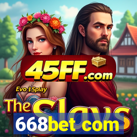 668bet com